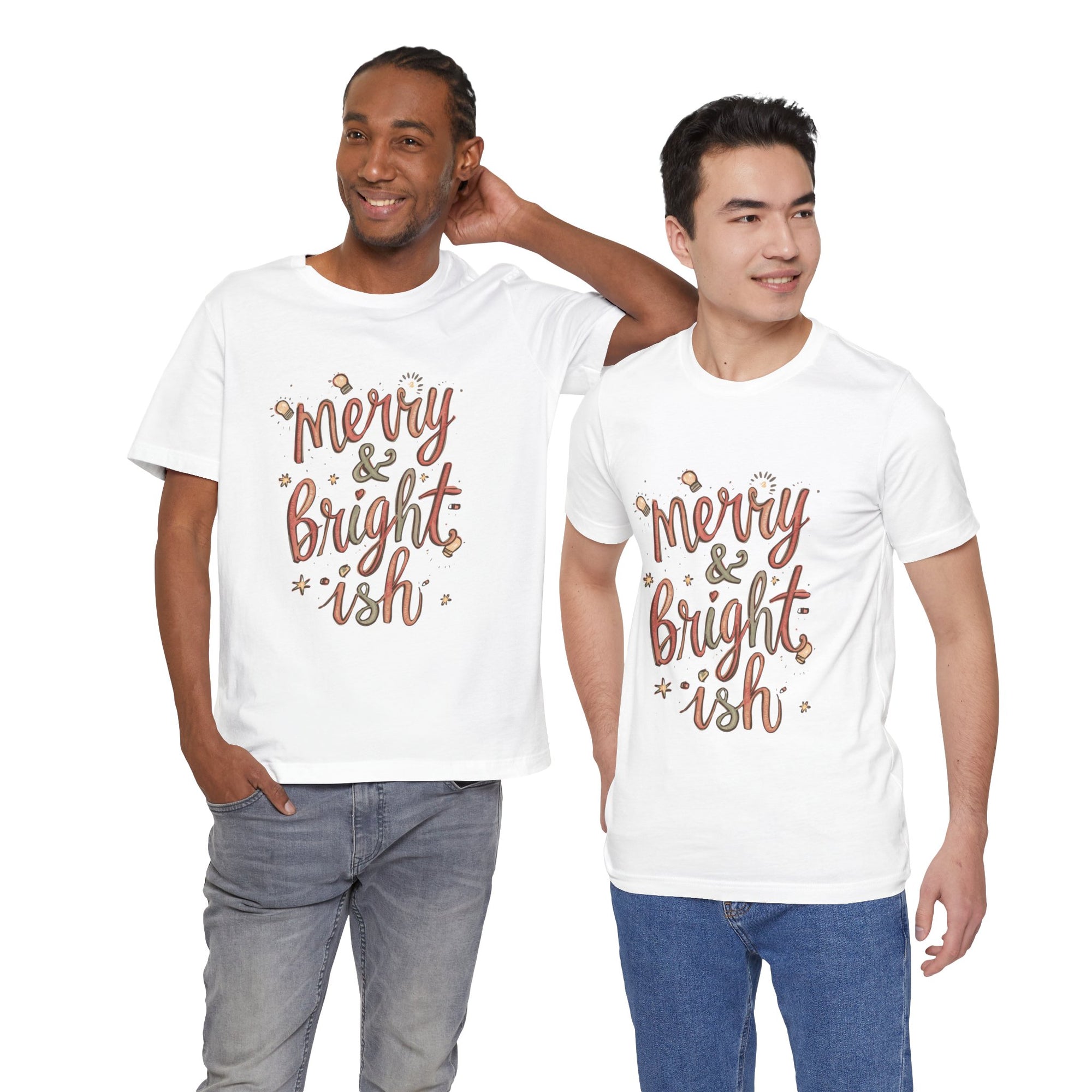 Merry &amp; Bright-ish Tee — Funny Holiday Christmas T-Shirt