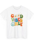 Good Vibes Only - Women's Cotton Tee