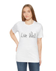 Live Well Short Sleeve Tee - T&L Apparel Store