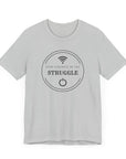 Inspirational Tee - Find Strength in the Struggle