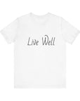 Live Well Short Sleeve Tee - T&L Apparel Store