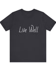 Live Well Short Sleeve Tee - T&L Apparel Store