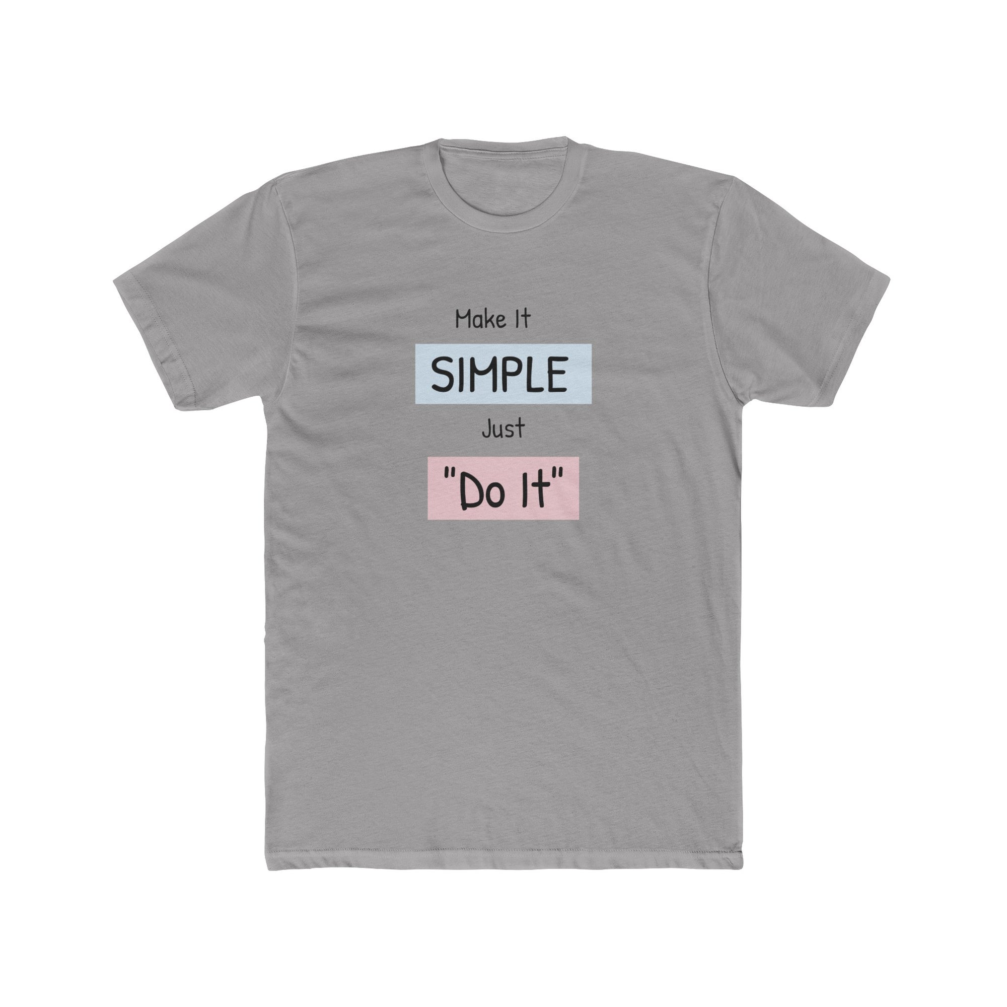 MAKE IT SIMPLE, &quot;Do It&quot; Men&#39;s Crew Tee Shirt - T&amp;L Apparel Store