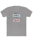 MAKE IT SIMPLE, "Do It" Men's Crew Tee Shirt - T&L Apparel Store