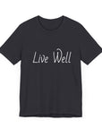 Live Well Short Sleeve Tee - T&L Apparel Store