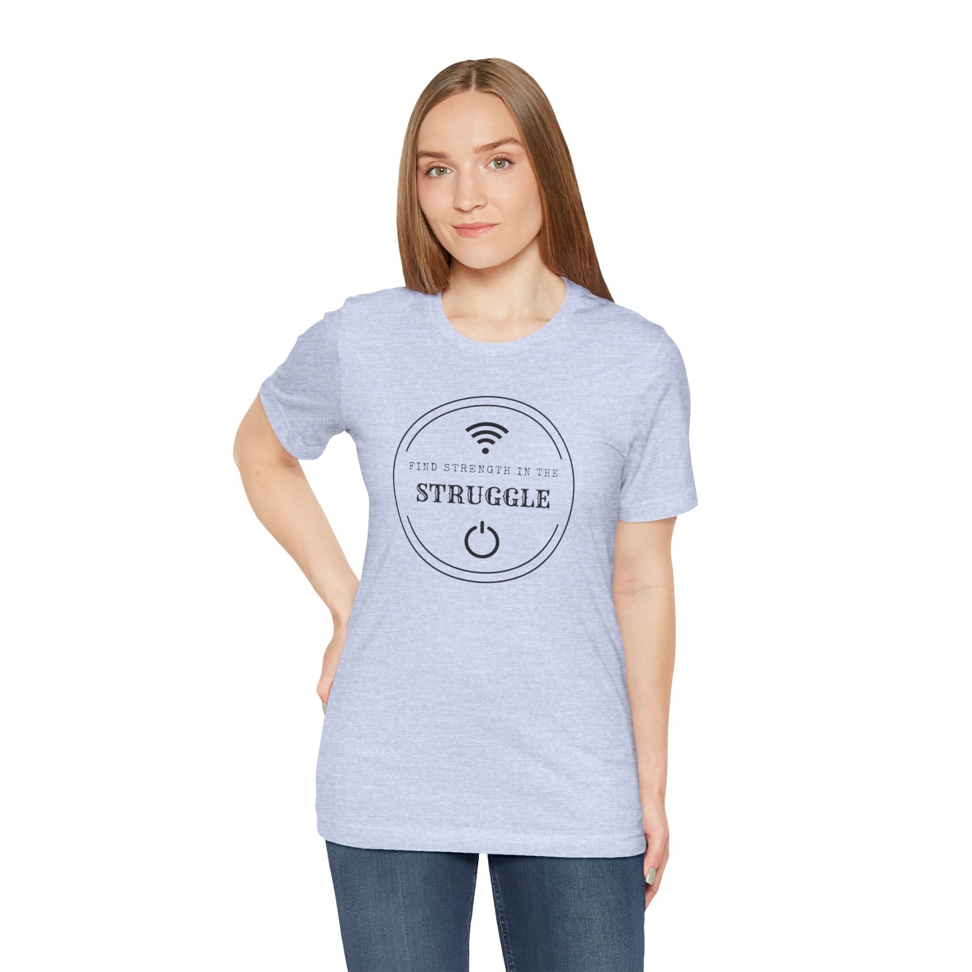 Inspirational Tee - Find Strength in the Struggle