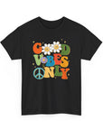 Good Vibes Only - Women's Cotton Tee