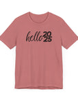 Hello 2025 - New Year Cheer Tee Shirt