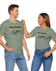 Bold Inner Strength Unisex Tee - Pick Me Up Coffee