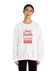 Dear Santa, Define Good Sweatshirt — Funny Christmas Crewneck