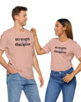 Strength Power Discipline Unisex Tee