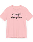 Strength Power Discipline Unisex Tee