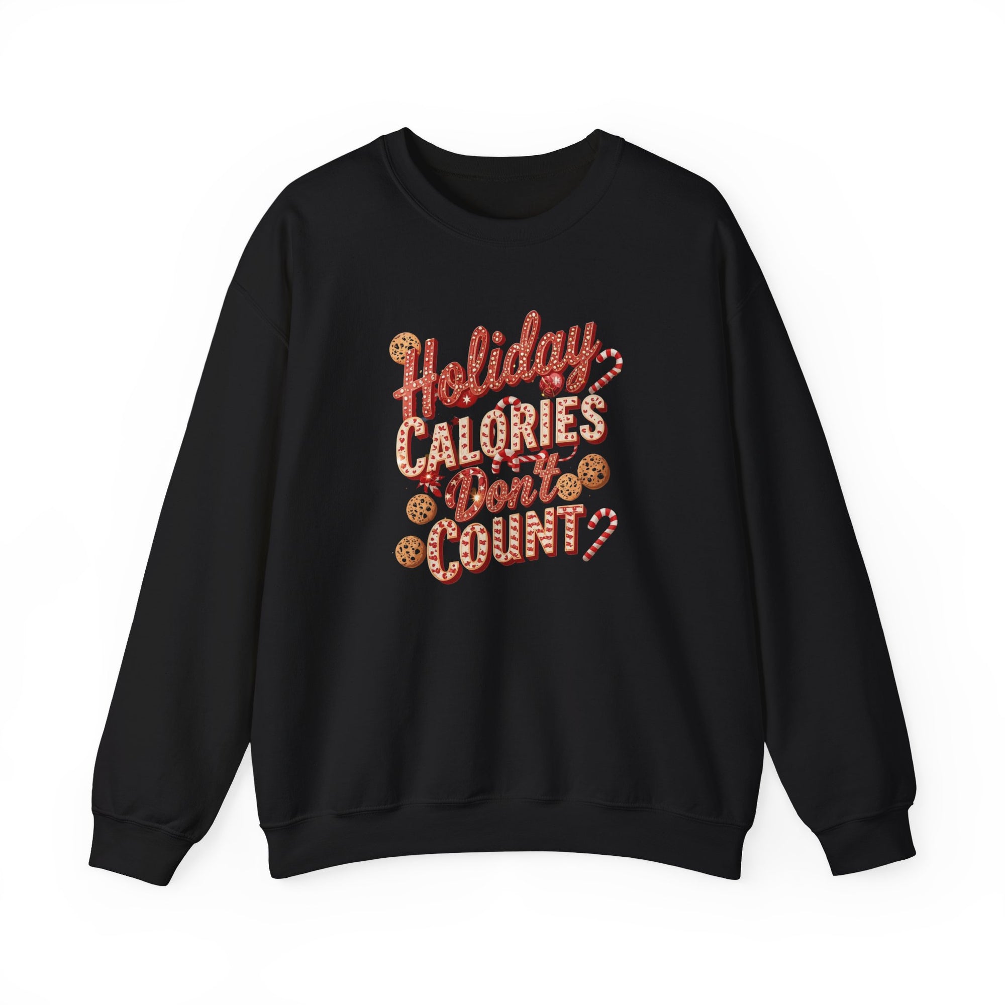 Black sweatshirt with 'Holiday Calories Don't Count' text on a white background