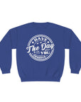 Have The Day You Deserve - Men's Sweatshirt - T&L Apparel Store