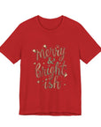 Merry & Bright-ish Tee — Funny Holiday Christmas T-Shirt