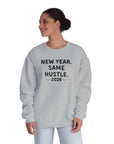 New Year Same Hustle 2026 Crewneck Sweatshirt — Motivational Graphic