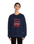 Dear Santa, Define Good Sweatshirt — Funny Christmas Crewneck