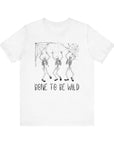 Bone To Be Wild - Unisex Jersey Short Sleeve Tee - T&L Apparel Store