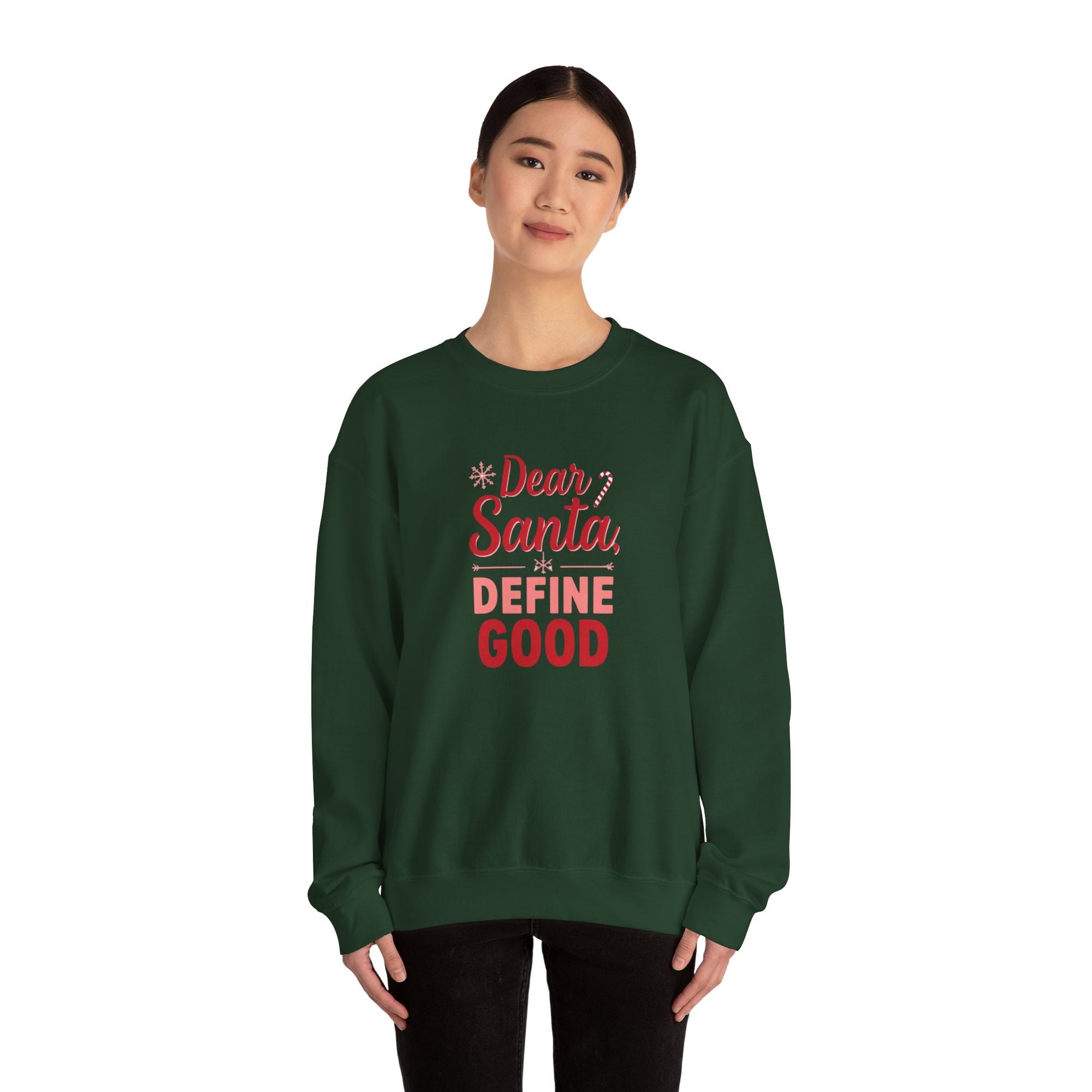 Dear Santa, Define Good Sweatshirt — Funny Christmas Crewneck