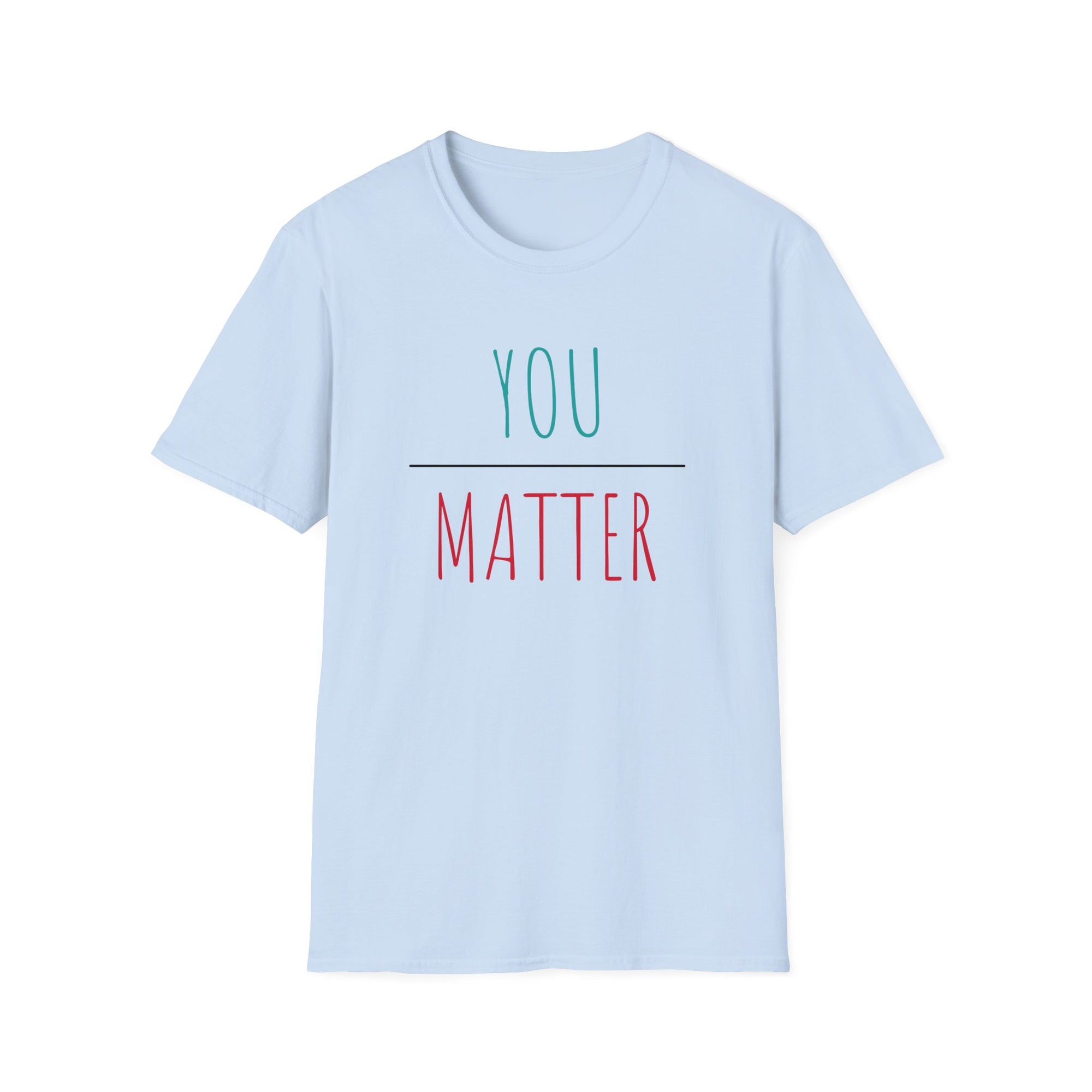 You Matter - Men&#39;s T-Shirt - T&amp;L Apparel Store