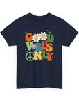 Good Vibes Only - Women's Cotton Tee