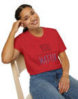 YOU MATTER Women's T-Shirt - T&L Apparel Store