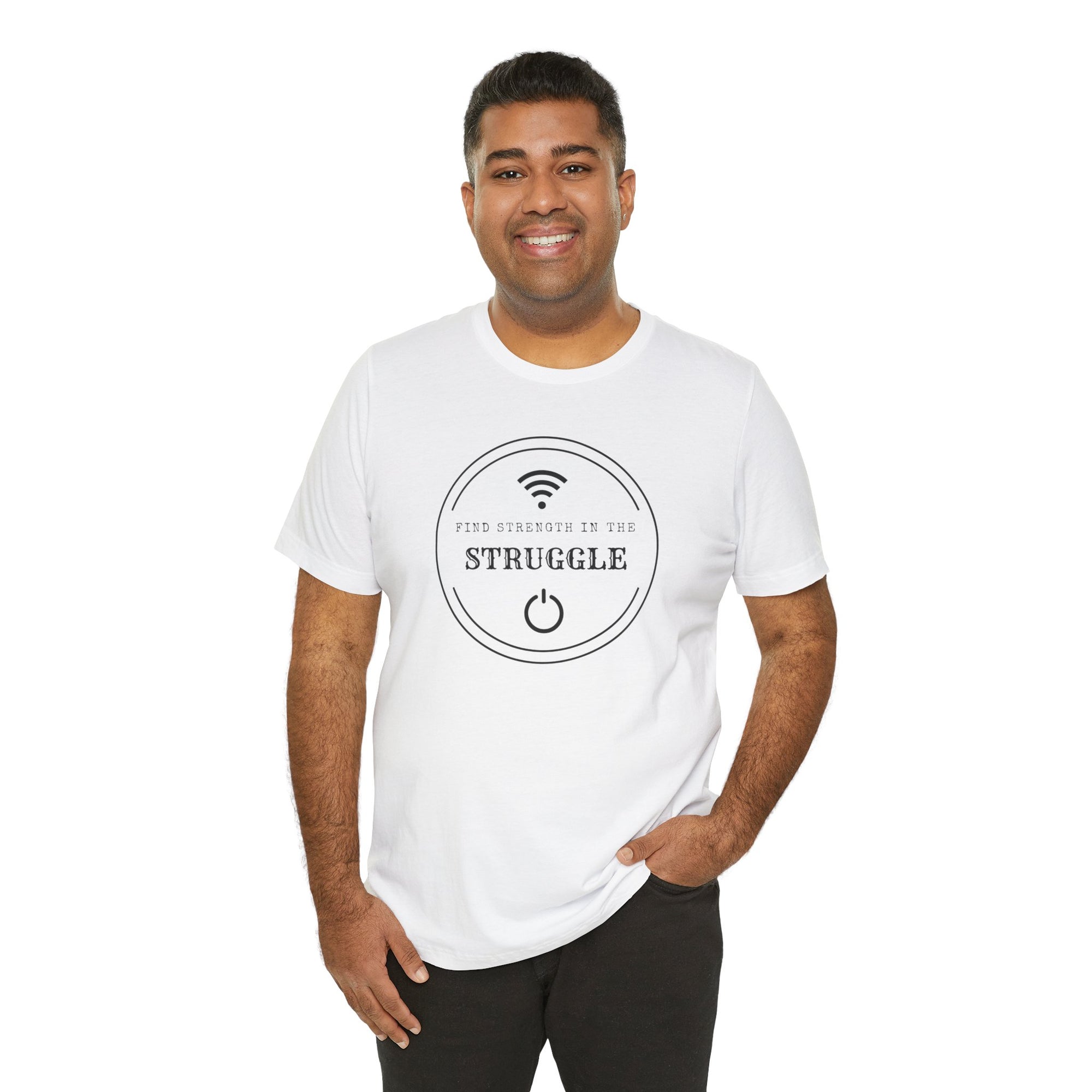 Inspirational Tee - Find Strength in the Struggle