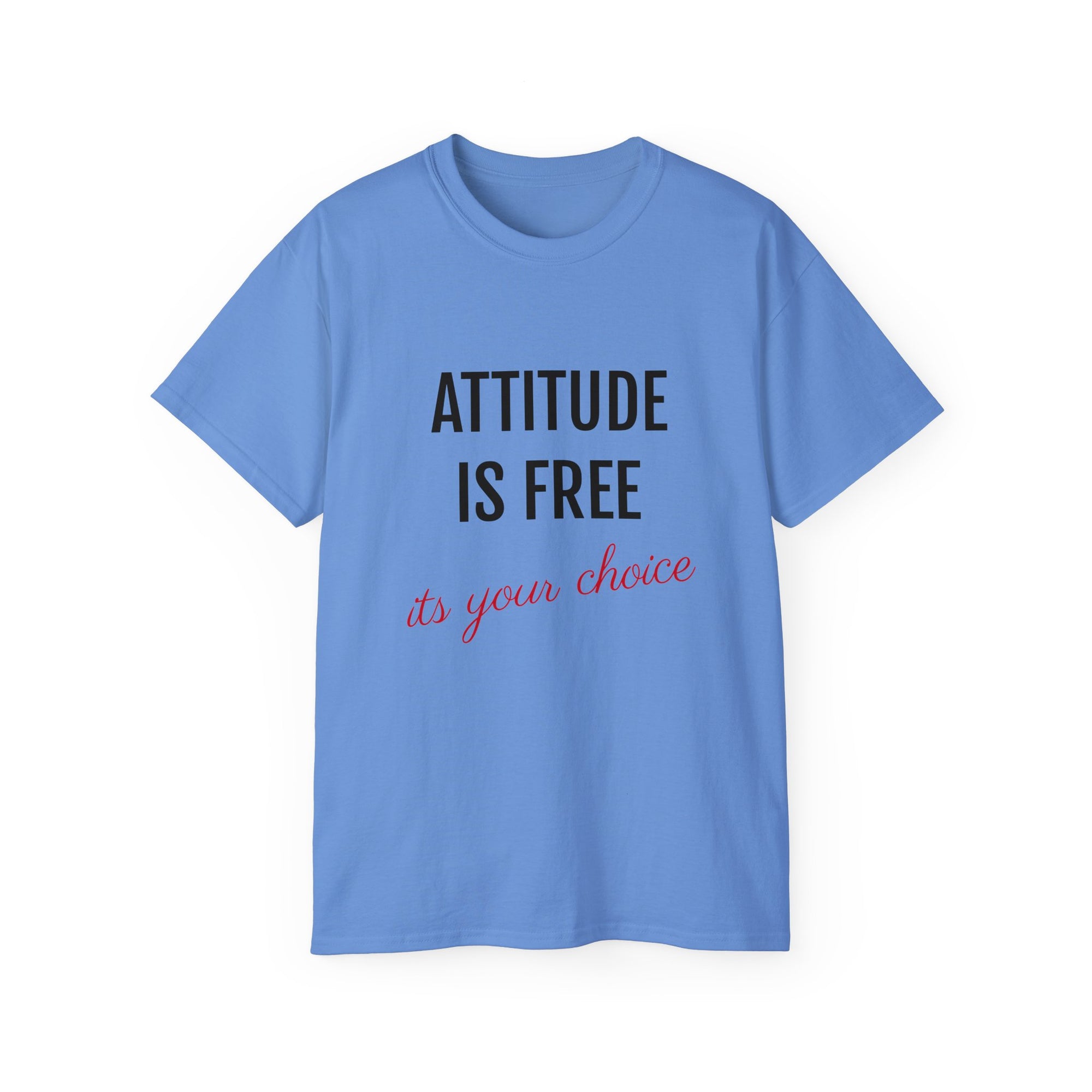 Attitude Is Free -Cotton Tee - T&amp;L Apparel Store