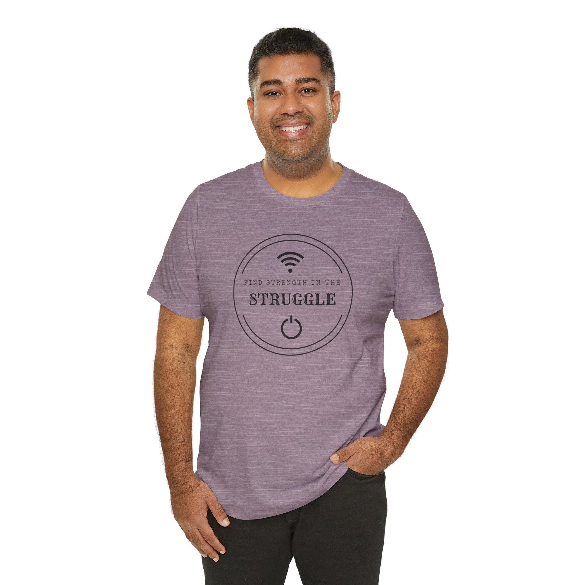 Inspirational Tee - Find Strength in the Struggle