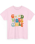 Good Vibes Only - Women's Cotton Tee