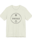 Inspirational Tee - Find Strength in the Struggle