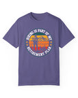 RETIREMENT Women's Garment-Dyed T-shirt - T&L Apparel Store