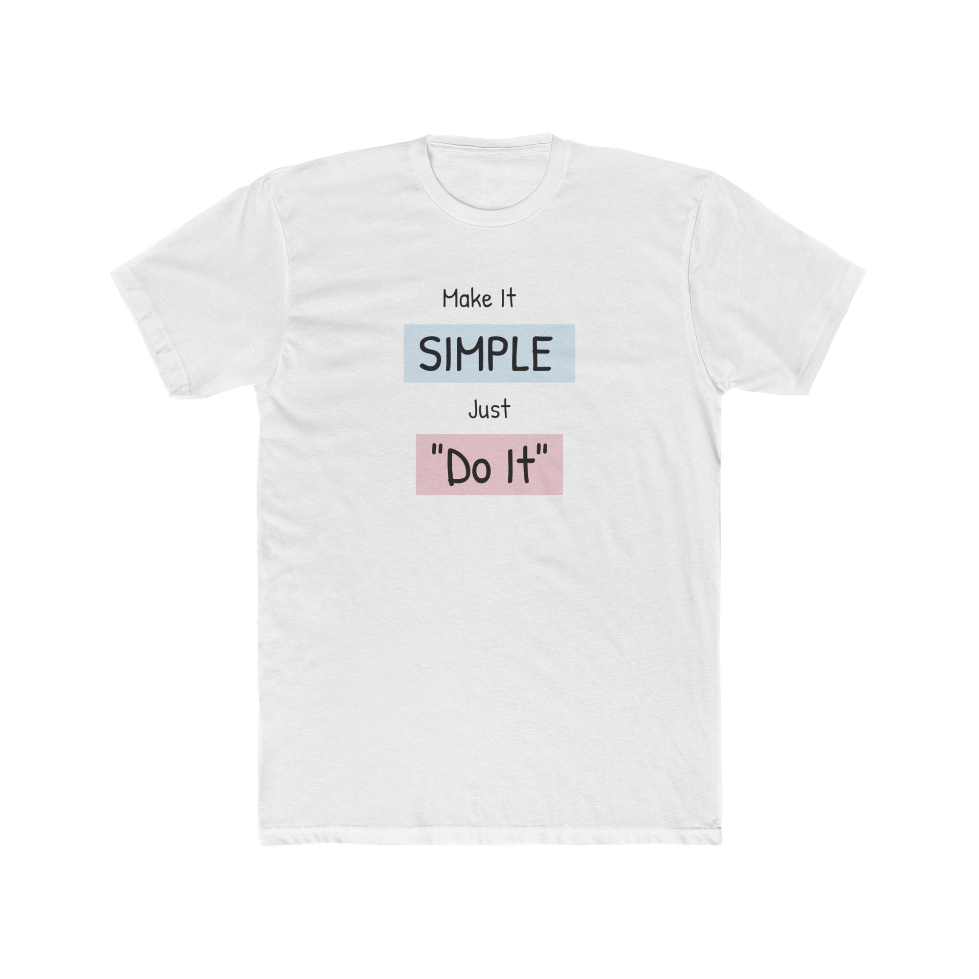 MAKE IT SIMPLE, "Do It" Men's Crew Tee Shirt - T&L Apparel Store