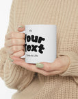 Personalized Ceramic Mug with Inspirational Quotes - Custom Gift for Coffee Lovers