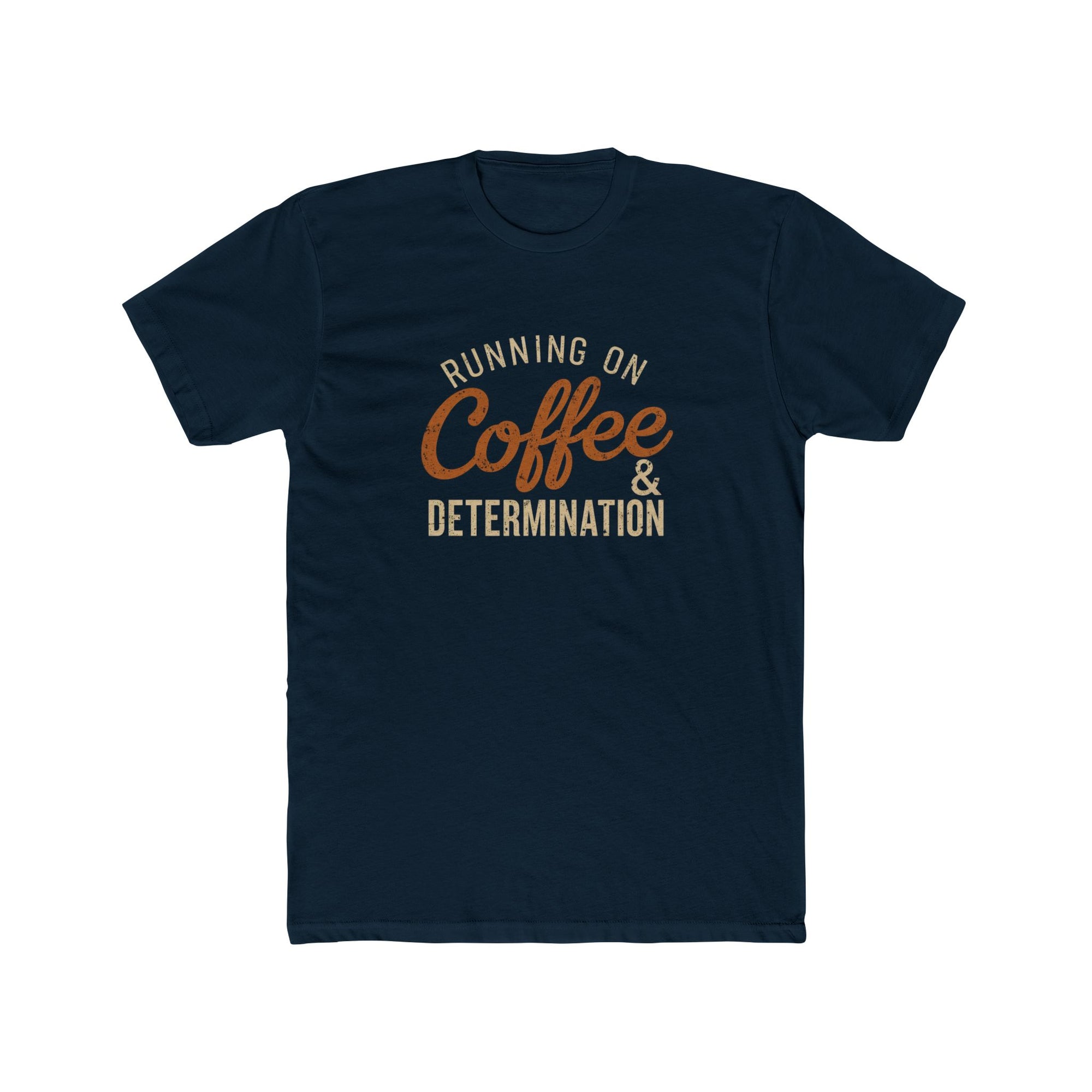 Navy blue t-shirt with 'Running on Coffee & Determination' text on a white background