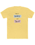 MAKE IT SIMPLE, "Do It" Men's Crew Tee Shirt - T&L Apparel Store