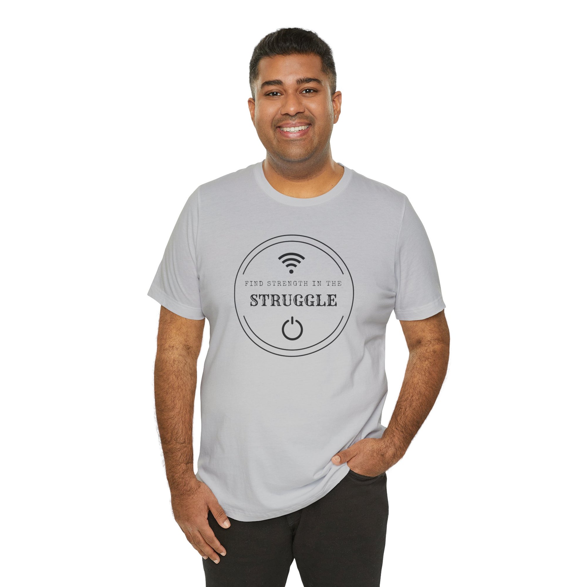 Inspirational Tee - Find Strength in the Struggle