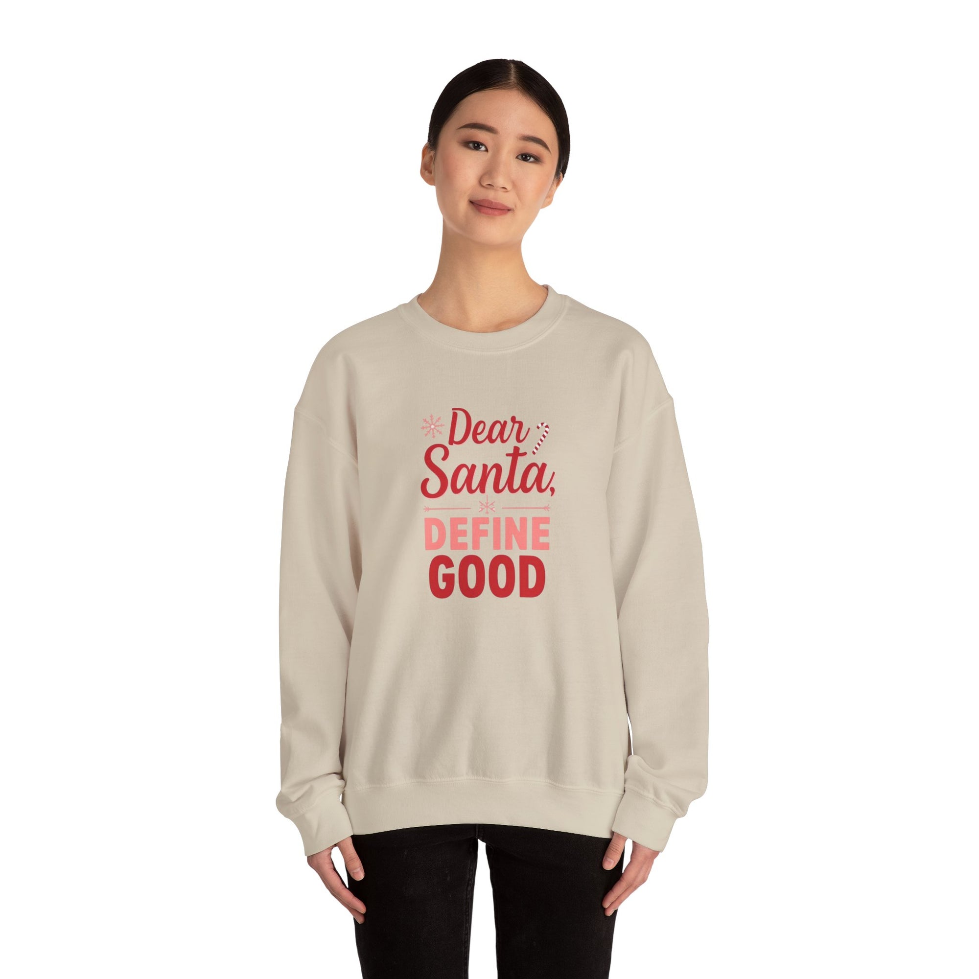 Dear Santa, Define Good Sweatshirt — Funny Christmas Crewneck