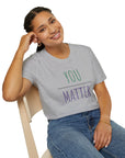 YOU MATTER Women's T-Shirt - T&L Apparel Store