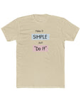 MAKE IT SIMPLE, "Do It" Men's Crew Tee Shirt - T&L Apparel Store