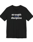 Strength Power Discipline Unisex Tee