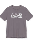 Hello 2025 - New Year Cheer Tee Shirt