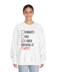 Checking it twice Unisex Sweatshirt