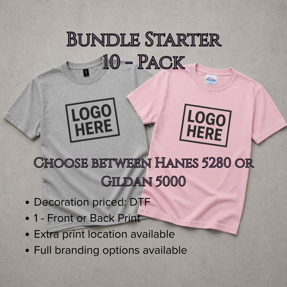 Two t-shirts, one gray and one pink, with 'LOGO HERE' text on a gray background. Text promotes a 10-pack bundle starter offer.